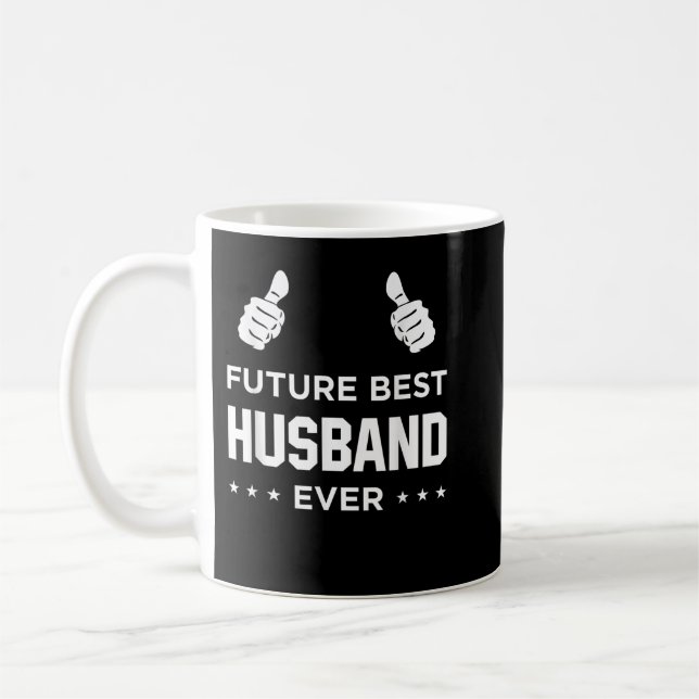 Fiance Future Best Husband Ever Husband To Be Gift Coffee Mug (Left)