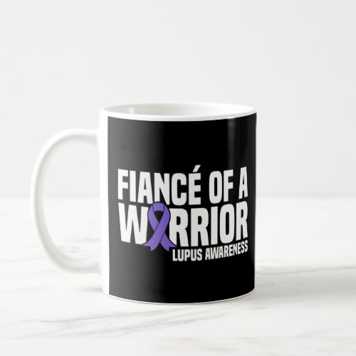 Fiance Of A Warrior Purple Ribbon Lupus Awareness  Coffee Mug
