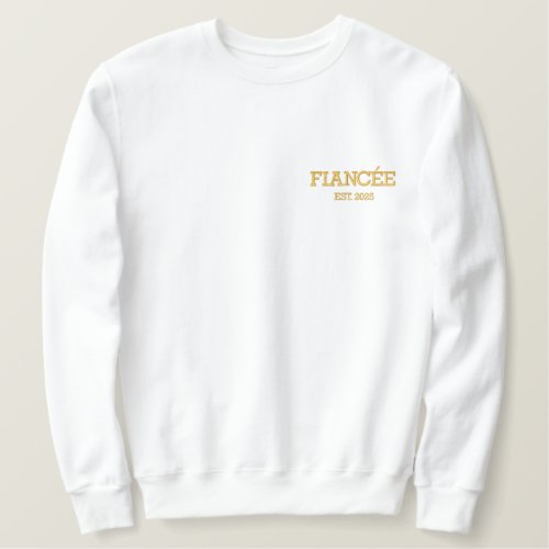 Fiancee Personalized Gift for Engaged Couple   Embroidered Sweatshirt