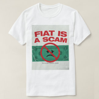 FIAT IS A SCAM - Bitcoin T-Shirt