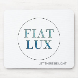 FIAT LUX Let There be Light Mouse Pad
