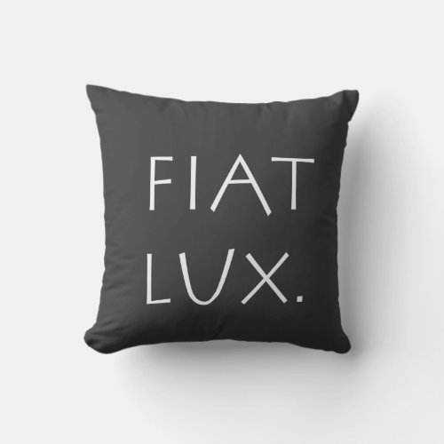 Fiat Lux Throw Pillow
