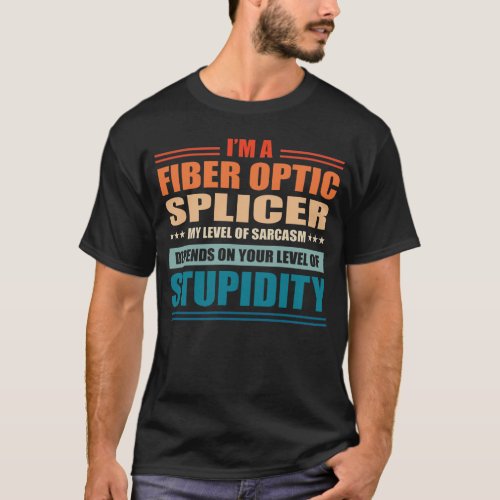 Fiber Optic Splicer My Level Depends On Your Level T_Shirt