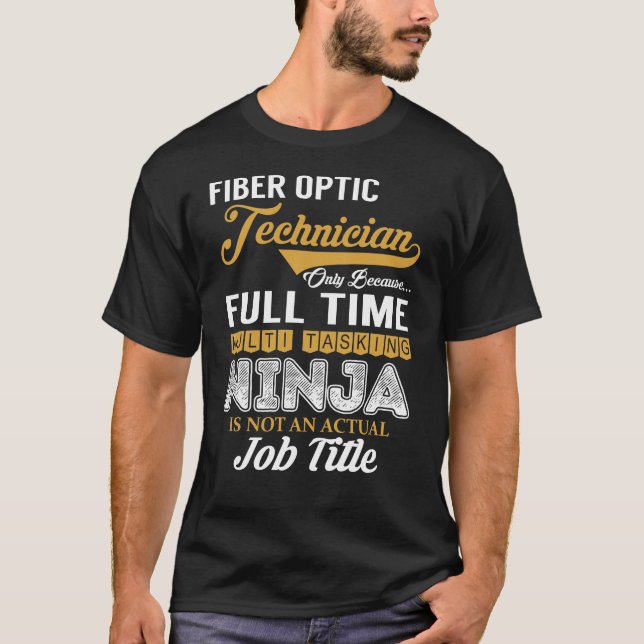 Fiber Optic Technician MultiTasking T-Shirt (Front)