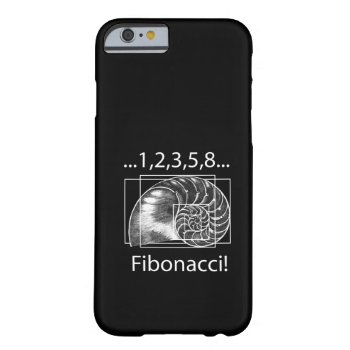 Fibonacci! Barely There Iphone 6 Case by Ars_Brevis at Zazzle