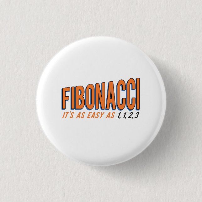 Fibonacci It's as Easy as 1, 1, 2, 3 Button (Front)