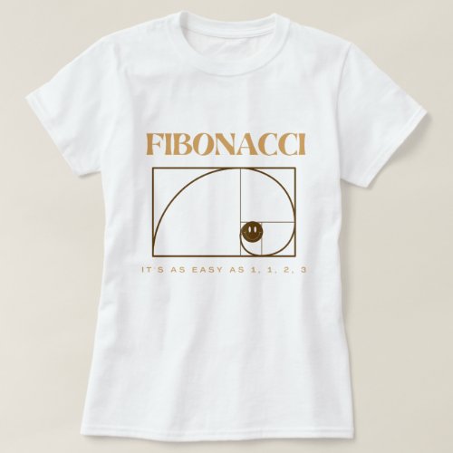 Fibonacci with brown text for math lovers T_Shirt