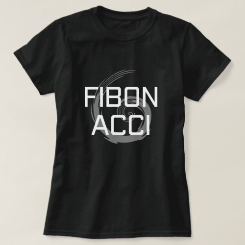 Fibonacci with white text for math lovers T_Shirt