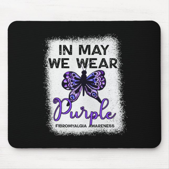Fibro Awareness Spoonie In May We Wear Purple Butt Mouse Pad (Front)