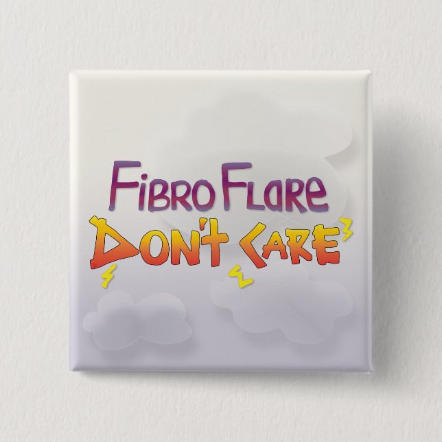 Fibro Flare Don't Care Button (Front)