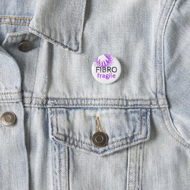 Fibro Fragile - invisible illness awareness Button (In Situ)