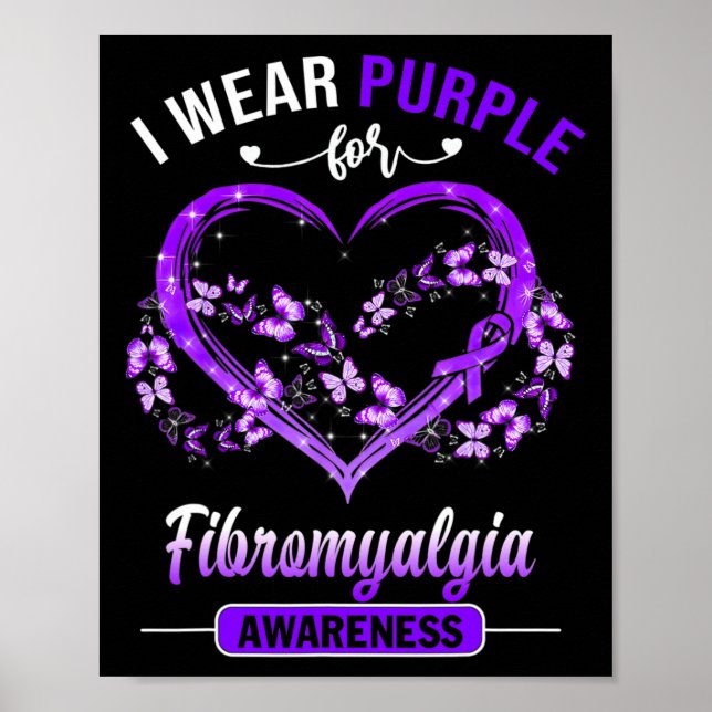 Fibromyalgia Awareness I Wear Purple Butterfly Hea Poster (Front)