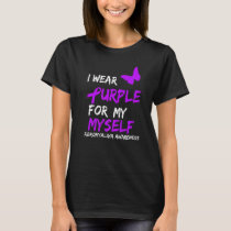 Fibromyalgia Awareness I Wear Purple For My Myself T-Shirt