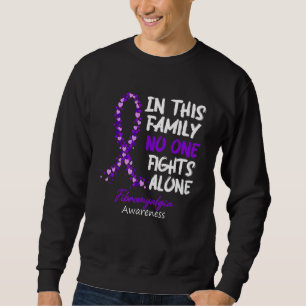 Fibromyalgia Awareness In This Family No Fights Al Sweatshirt