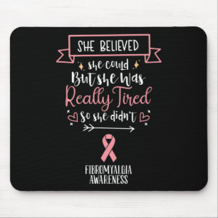 Fibromyalgia Awareness She Believed She Could Mouse Pad