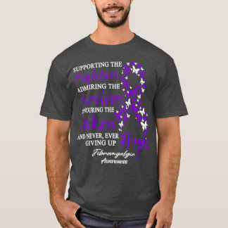 Fibromyalgia Awareness Supporting The Fighters But T-Shirt
