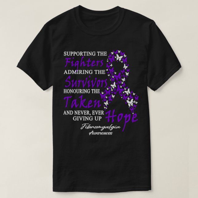Fibromyalgia Awareness Supporting The Fighters But T-Shirt (Design Front)