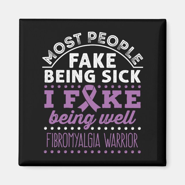 Fibromyalgia Awareness Warrior Fake Being Well Magnet (Front)