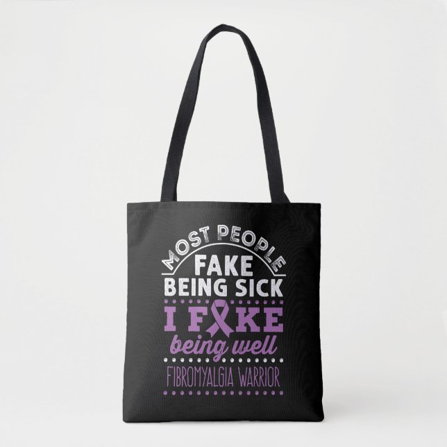 Fibromyalgia Awareness Warrior Fake Being Well Tote Bag (Front)