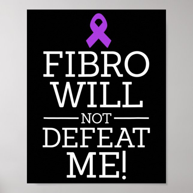 Fibromyalgia Awareness Warrior Fibro Will Not Defe Poster (Front)