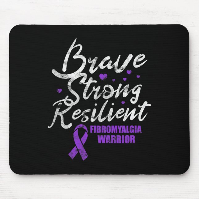 Fibromyalgia Brave Strong Resilient Fibro Awarenes Mouse Pad (Front)