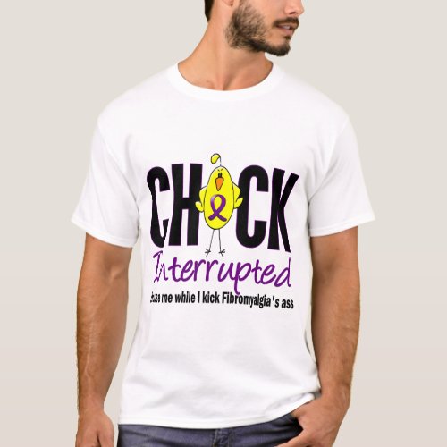 Fibromyalgia Chick Interrupted T_Shirt