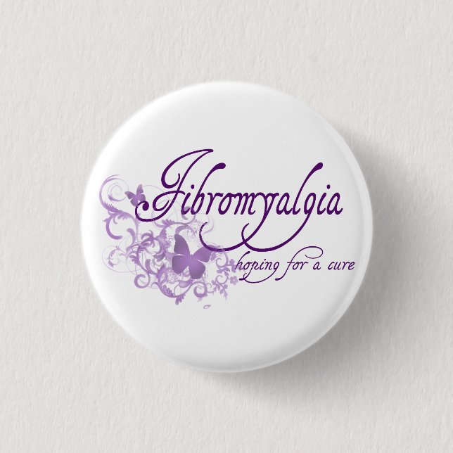 Fibromyalgia, hoping for a cure pinback button (Front)
