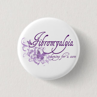 Fibromyalgia, hoping for a cure pinback button