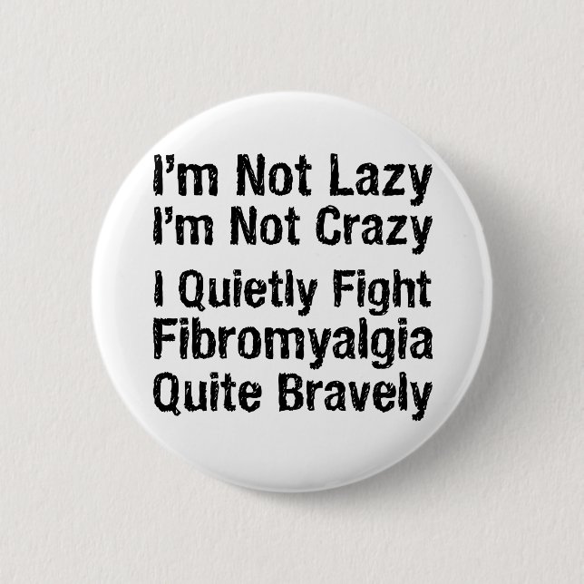 Fibromyalgia - Not Lazy 1 Button (Front)