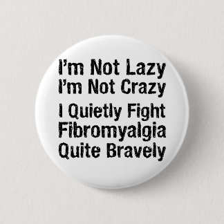 Fibromyalgia - Not Lazy 1 Button