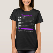 Fibromyalgia Very bad, would not recommend. T-Shirt