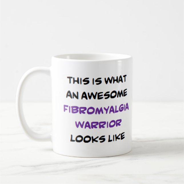 fibromyalgia warrior, awesome coffee mug (Left)