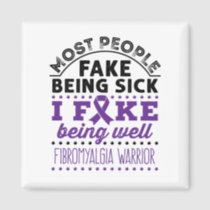 Fibromyalgia Warrior Fake Being Well Magnet