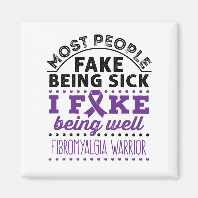 Fibromyalgia Warrior Fake Being Well Magnet (Front)
