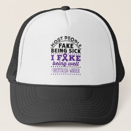 Fibromyalgia Warrior Fake Being Well Trucker Hat