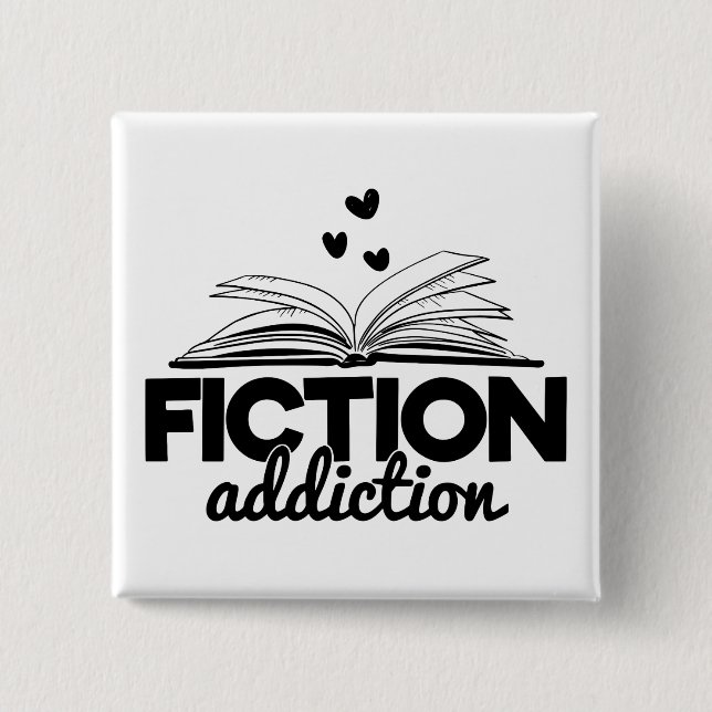 Fiction Addiction Bookworm Reading Saying Book Button (Front)