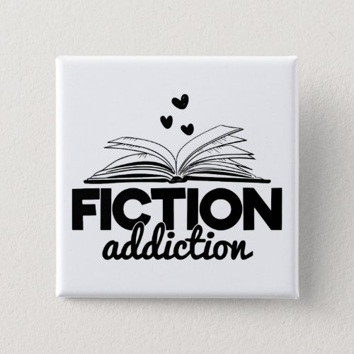 Fiction Addiction Bookworm Reading Saying Book Button