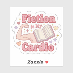 Fiction is my cardio - bookworm reading sticker
