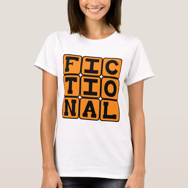 Fictional, Imaginary T-Shirt (Front)