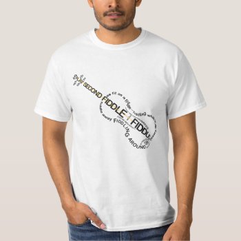 Fiddle Expressions Word Art Violin Shape T-shirt by missprinteditions at Zazzle
