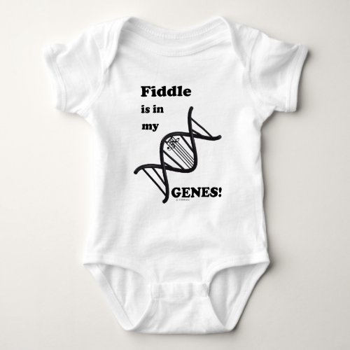 Fiddle Is In My Genes Baby Bodysuit