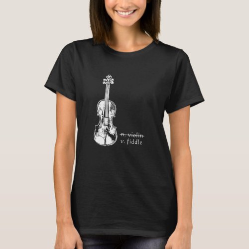 Fiddle Not Violin Bluegrass Country Music Gift T_Shirt