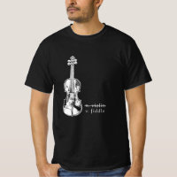 Fiddle Not Violin Bluegrass Country Music Gift T-Shirt