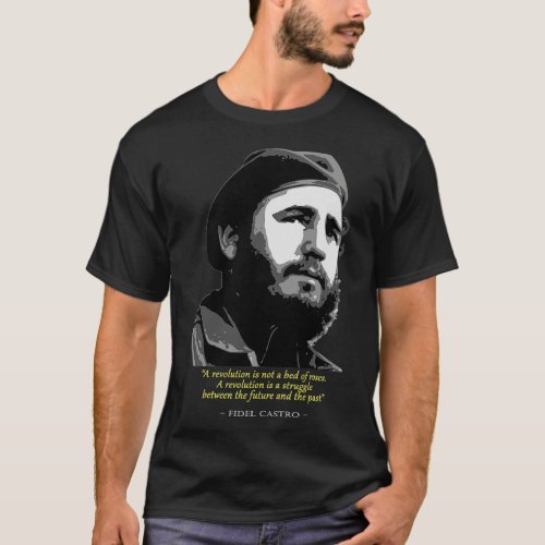 Fidel Castro Quote T_Shirt