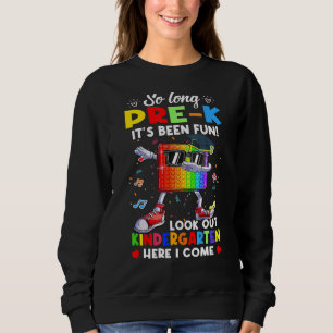 Fidget So Long Pre K Kindergarten Here I Come Grad Sweatshirt