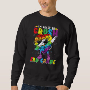 Fidget Toy Dabbing I'm Ready To Crush 3rd Grade Bo Sweatshirt