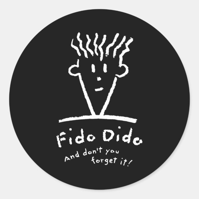 Fido Dido Face Don't You Forget It  Classic Round Sticker (Front)