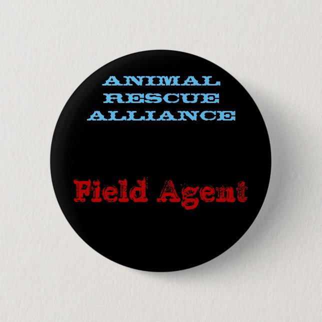 Field Agent, ANIMAL RESCUE ALLIANCE Pinback Button (Front)