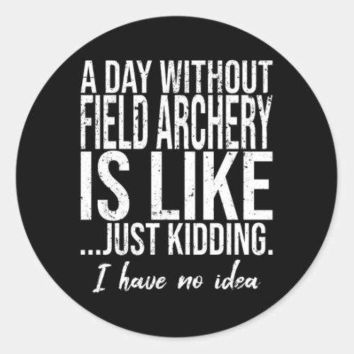 Field Archery funny sports gift Classic Round Sticker