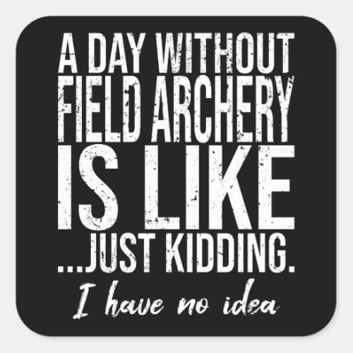 Field Archery funny sports gift Square Sticker